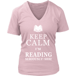 Keep calm i'm reading, seriously! shh! V-neck - Gifts For Reading Addicts