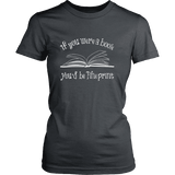 If You Were a Book You Would Be Fine Print Fitted T-shirt - Gifts For Reading Addicts