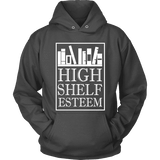 High Shelf Esteem Hoodie - Gifts For Reading Addicts