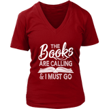 "The Books Are Calling" V-neck Tshirt - Gifts For Reading Addicts