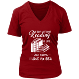 "a day without" V-neck Tshirt - Gifts For Reading Addicts