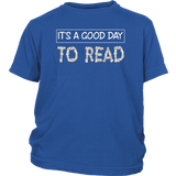 "It's a good day to read"YOUTH SHIRT - Gifts For Reading Addicts