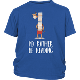 "I'd rather be reading"YOUTH SHIRT - Gifts For Reading Addicts