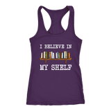 "I believe in my shelf" Women's Tank Top - Gifts For Reading Addicts