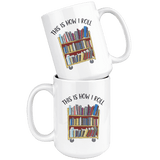 "This is how i roll" 15oz white mug - Gifts For Reading Addicts