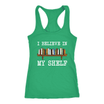 "I believe in my shelf" Women's Tank Top - Gifts For Reading Addicts