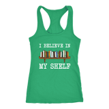 "I believe in my shelf" Women's Tank Top - Gifts For Reading Addicts