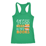 "I Really Do Need All These Books" Women's Tank Top - Gifts For Reading Addicts