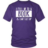 "I Fell Into A Book" Unisex T-Shirt - Gifts For Reading Addicts
