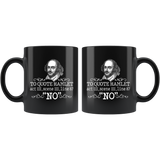 "To Quote Hamlet Act III Scene III Line 87, 'No' "11oz Black Mug - Gifts For Reading Addicts