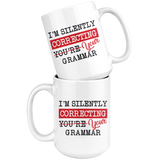 "I'm Silently Correcting Your Grammar"15oz White Mug - Gifts For Reading Addicts