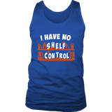 "I Have No Shelf Control" Men's Tank Top - Gifts For Reading Addicts