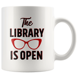 Rupaul"The Library Is Open"11oz White Mug - Gifts For Reading Addicts