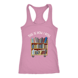 "This is how i roll" Women's Tank Top - Gifts For Reading Addicts