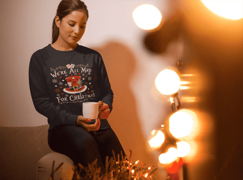 "We're All Mad For Christmas" Sweatshirt - Gifts For Reading Addicts