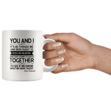 "You and i"11oz white mug - Gifts For Reading Addicts