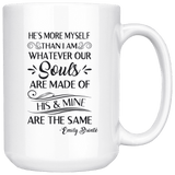 "He's more myself than i am"15oz white mug - Gifts For Reading Addicts