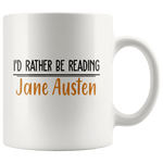 "I'd Rather Be reading JA"11oz White Mug - Gifts For Reading Addicts