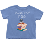 "It's a good day to read" TODDLER TSHIRT - Gifts For Reading Addicts