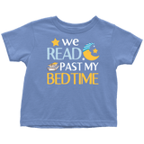 "We Read Past My Bedtime"Toddler T-Shirt