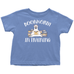 "Bookworm In Training"Toddler T-Shirt - Gifts For Reading Addicts