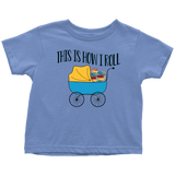 "This Is How I Roll"Toddler T-Shirt