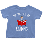 "I'd rather be reading" TODDLER TSHIRT - Gifts For Reading Addicts