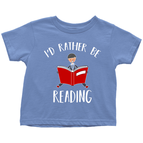 "I'd rather be reading" TODDLER TSHIRT - Gifts For Reading Addicts