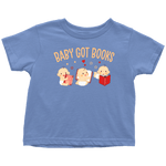 "Baby Got Books"Toddler T-Shirt - Gifts For Reading Addicts