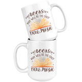 "Books,The Only True Magic"15oz White Mug - Gifts For Reading Addicts