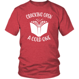 "Cracking Open A Cold One" Unisex T-Shirt - Gifts For Reading Addicts