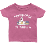 "Bookworm In Training"Infant T-shirt - Gifts For Reading Addicts