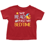 "We Read Past My Bedtime"Toddler T-Shirt