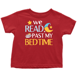 "We Read Past My Bedtime"Toddler T-Shirt