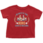 "Be Nice To The Books"Toddler T-Shirt - Gifts For Reading Addicts