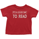 "It's a good day to read" TODDLER TSHIRT - Gifts For Reading Addicts